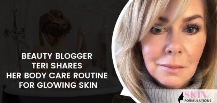 Teri Shares Her Body Care Routine