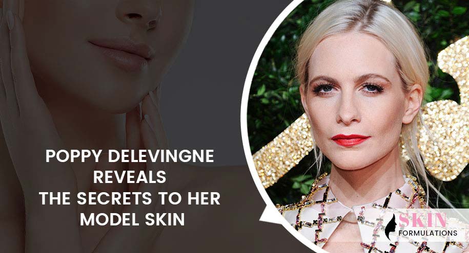 Poppy Delevingnes Beauty Secrets to Model Skin